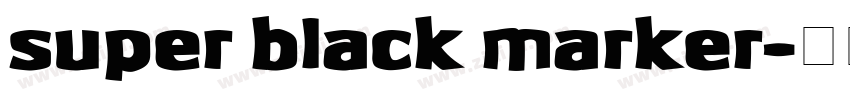 super black marker字体转换 super black marker字体转换